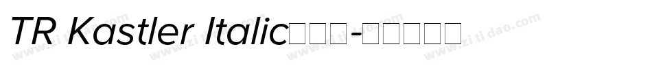 TR Kastler Italic转换器字体转换